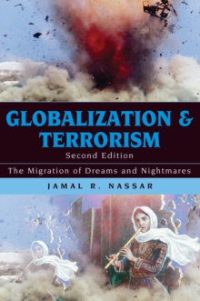 Globalization and Terrorism : The Migration of Dreams and Nightmares