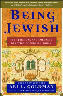 Being Jewish : The Spiritual and Cultural Practice of Judaism Today