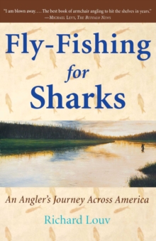 Fly-Fishing for Sharks : An American Journey