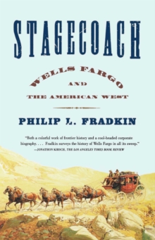 Stagecoach : Wells Fargo and the American West