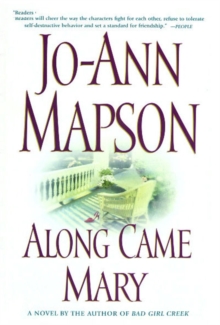 Along Came Mary : A Bad Girl Creek Novel