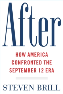 After : How America Confronted the September 12 Era