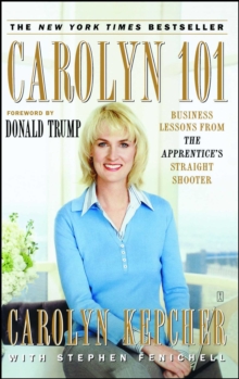 Carolyn 101 : Business Lessons from The Apprentice's Straight Shooter