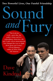 Sound and Fury : Two Powerful Lives, One Fateful Friendship