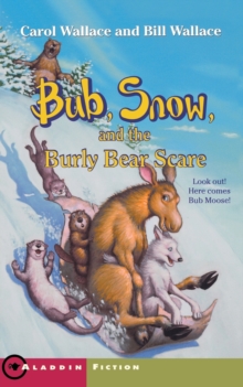 Bub, Snow, and the Burly Bear Scare, Paperback / softback Book Bub, Snow, and the Burly Bear Scare, Paperback / softback Book