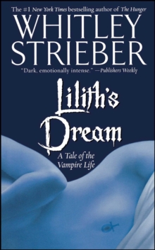 Lilith's Dream : A Tale of the Vampire Life