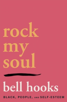 Rock My Soul : Black People and Self-Esteem