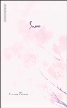 Snow : A Novel