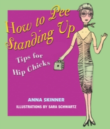 How to Pee Standing Up : Tips for Hip Chicks