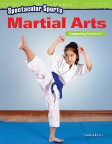 Spectacular Sports: Martial Arts : Comparing Numbers