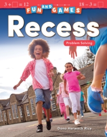 Fun and Games: Recess : Problem Solving