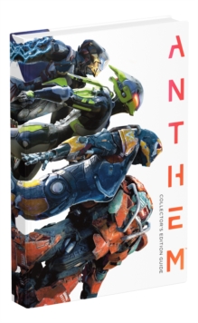 Anthem : Collector's Edition, Hardback Book Anthem : Collector's Edition, Hardback Book