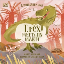 A Dinosaur s Day: T. rex Meets His Match