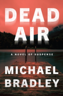 Dead Air : A Novel of Suspense