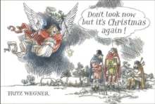 Don't Look Now But It's Christmas Again, Paperback / softback Book Don't Look Now But It's Christmas Again, Paperback / softback Book