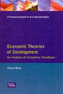 Economic Theories of Development : An Analysis of Competing Paradigms, Paperback Book Economic Theories of Development : An Analysis of Competing Paradigms, Paperback Book