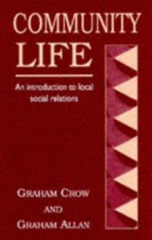 Community Life : Introduction to Local Social Relationships, Paperback Book Community Life : Introduction to Local Social Relationships, Paperback Book