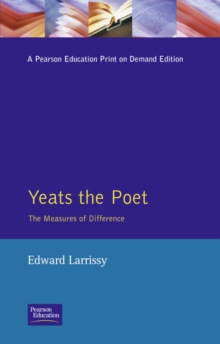 Yeats The Poet : The Measures of Difference, Paperback Book Yeats The Poet : The Measures of Difference, Paperback Book