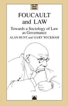 Foucault and Law : Towards a Sociology of Law As Governance, Paperback / softback Book Foucault and Law : Towards a Sociology of Law As Governance, Paperback / softback Book