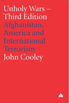 Unholy Wars : Afghanistan, America and International Terrorism, Paperback Book Unholy Wars : Afghanistan, America and International Terrorism, Paperback Book