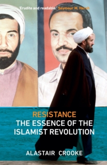 Resistance : The Essence of the Islamist Revolution, Paperback Book Resistance : The Essence of the Islamist Revolution, Paperback Book