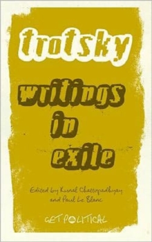 Leon Trotsky : Writings in Exile, Hardback Book Leon Trotsky : Writings in Exile, Hardback Book