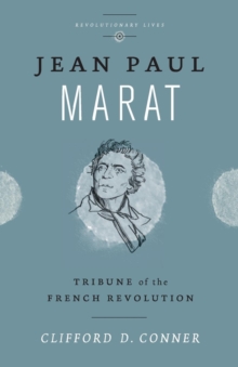 Jean Paul Marat : Tribune of the French Revolution, Paperback / softback Book Jean Paul Marat : Tribune of the French Revolution, Paperback / softback Book