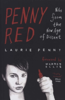 Penny Red : Notes from the New Age of Dissent, Paperback / softback Book Penny Red : Notes from the New Age of Dissent, Paperback / softback Book