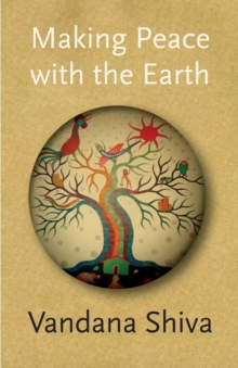 Making Peace with the Earth, Paperback Book Making Peace with the Earth, Paperback Book