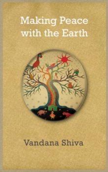 Making Peace with the Earth, Hardback Book Making Peace with the Earth, Hardback Book