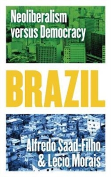 Brazil : Neoliberalism versus Democracy, Paperback Book Brazil : Neoliberalism versus Democracy, Paperback Book