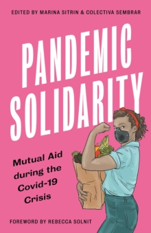 Pandemic Solidarity : Mutual Aid during the Covid-19 Crisis