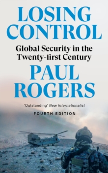 Losing Control : Global Security in the Twenty-first Century