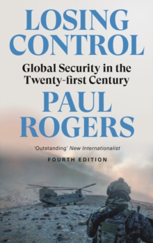 Losing Control : Global Security in the Twenty-first Century