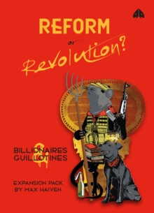 Reform or Revolution? : Billionaires & Guillotines Expansion Pack