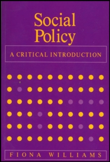 Social Policy : A Critical Introduction - Issues of Race, Gender and Class, Paperback Book Social Policy : A Critical Introduction - Issues of Race, Gender and Class, Paperback Book