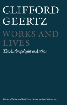 Works and Lives : The Anthropologist as Author