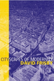 Cityscapes of Modernity : Critical Explorations, Hardback Book Cityscapes of Modernity : Critical Explorations, Hardback Book