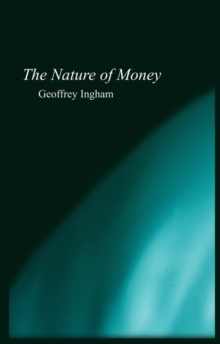 The Nature of Money, Hardback Book The Nature of Money, Hardback Book