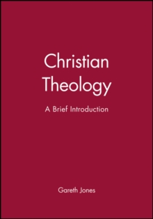 Christian Theology : A Brief Introduction, Paperback / softback Book Christian Theology : A Brief Introduction, Paperback / softback Book