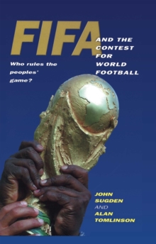 FIFA and the Contest for World Football : Who Rules the People's Game?, Paperback Book FIFA and the Contest for World Football : Who Rules the People's Game?, Paperback Book