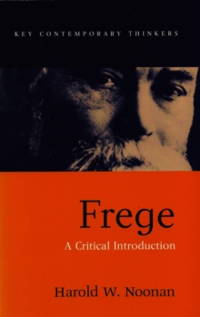Frege : A Critical Introduction, Hardback Book Frege : A Critical Introduction, Hardback Book