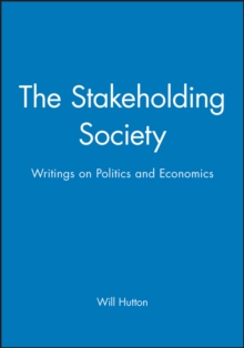 The Stakeholding Society : Writings on Politics and Economics, Paperback Book The Stakeholding Society : Writings on Politics and Economics, Paperback Book