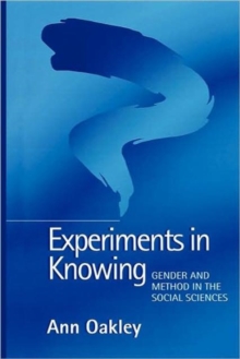 Experiments in Knowing : Gender and Method in the Social Sciences, Paperback Book Experiments in Knowing : Gender and Method in the Social Sciences, Paperback Book