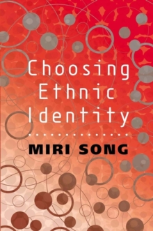 Choosing Ethnic Identity, Hardback Book Choosing Ethnic Identity, Hardback Book