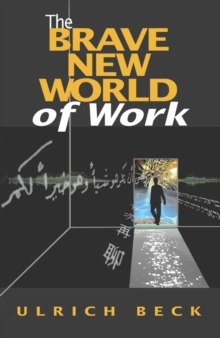 The Brave New World of Work, Paperback Book The Brave New World of Work, Paperback Book