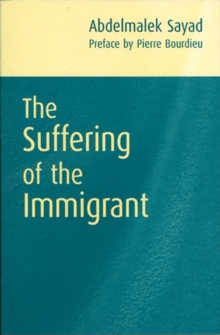 The Suffering of the Immigrant, Hardback Book The Suffering of the Immigrant, Hardback Book