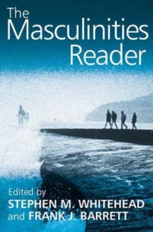 The Masculinities Reader, Paperback Book The Masculinities Reader, Paperback Book