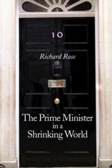 The Prime Minister in a Shrinking World, Hardback Book The Prime Minister in a Shrinking World, Hardback Book