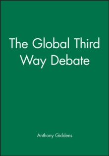 The Global Third Way Debate, Paperback / softback Book The Global Third Way Debate, Paperback / softback Book